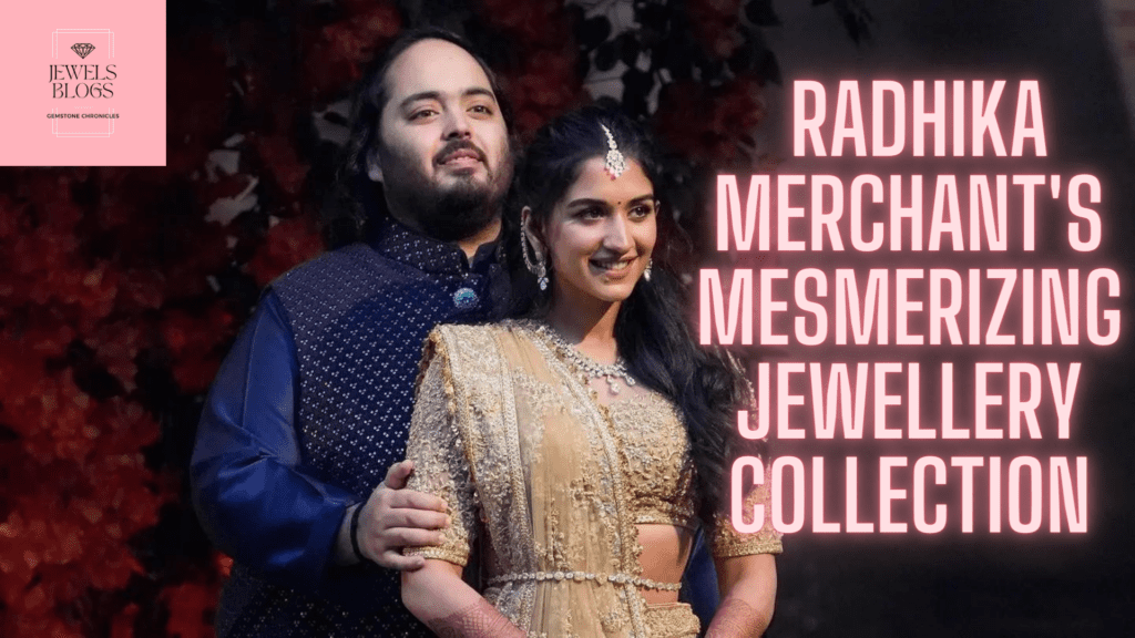 Radhika Merchant Jewellery